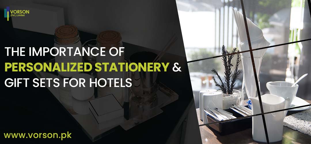 The Importance of Personalized Stationery & Gift Sets for Hotels