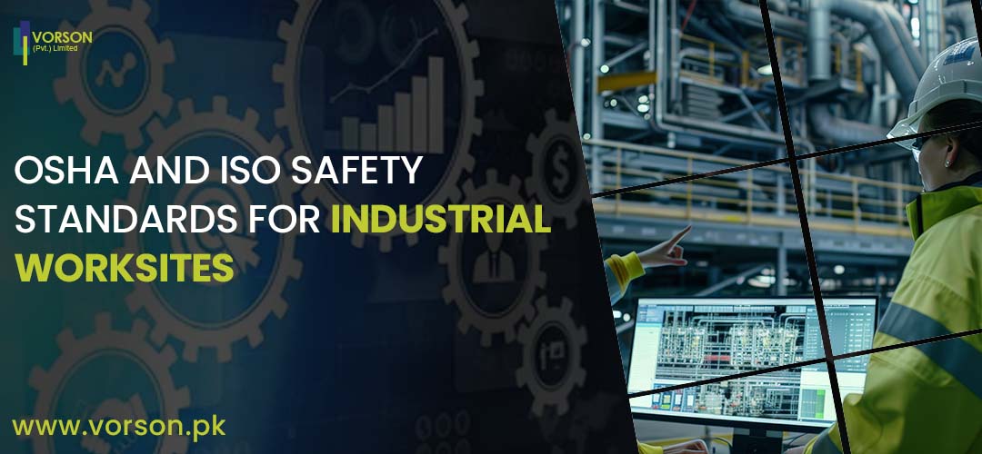 OSHA and ISO Safety Standards for Industrial Worksites