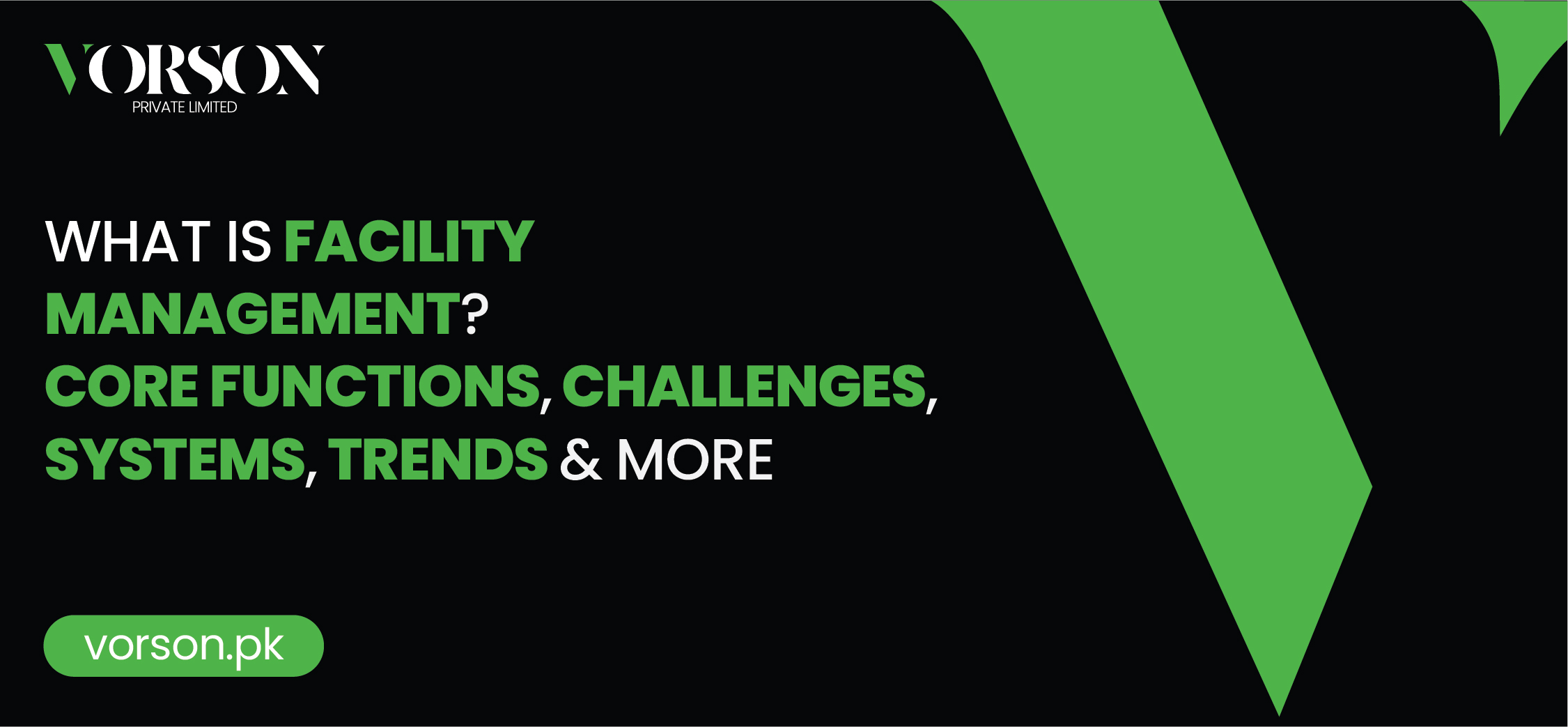 What is Facility Management? Functions, Challenges & Systems
